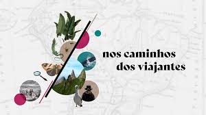 Nos caminhos dos viajantes