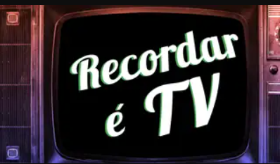 Recordar é TV